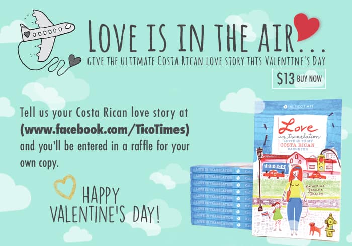 Help The Tico Times Celebrate Valentine S Day By Sharing Your Story Last Year We Published One Costa Rican Love Story Now D To Hear Yours The Tico Times